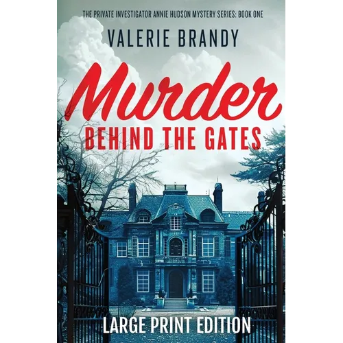 Murder Behind the Gates: Large Print Edition