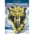 Could You Survive the Ice Age?: An Interactive Prehistoric Adventure