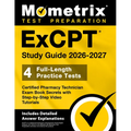 Excpt Study Guide 2026-2027 - 4 Full-Length Practice Tests, Certified Pharmacy Technician Exam Book Secrets with Step-By-Step Video Tutorials: [Includ