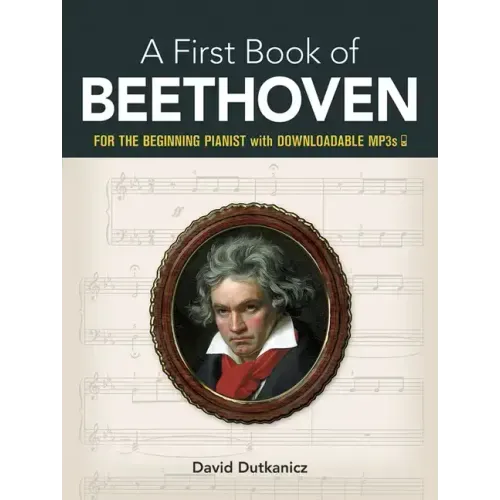 A First Book of Beethoven: For the Beginning Pianist with Downloadable Mp3s