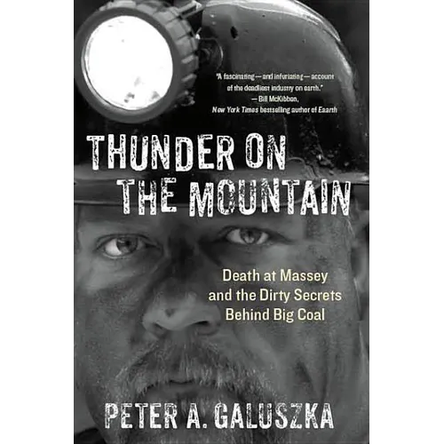 Thunder on the Mountain: Death at Massey and the Dirty Secrets Behind Big Coal