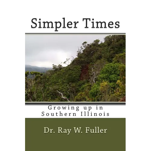 Simpler Times: Growing up in Southern Illinois