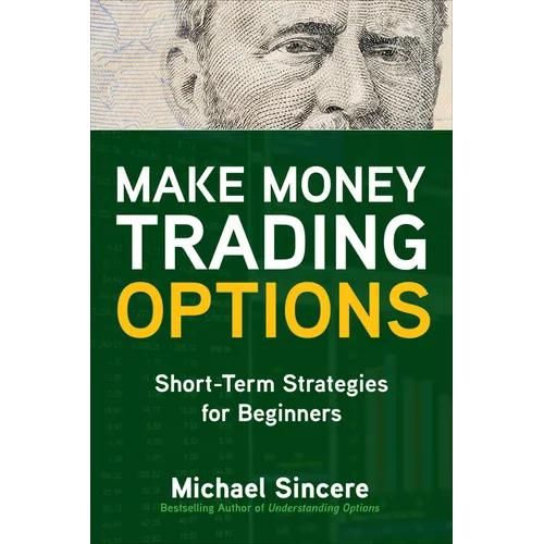Make Money Trading Options: Short-Term Strategies for Beginners