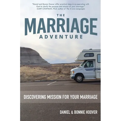 The Marriage Adventure: Discovering Mission for Your Marriage