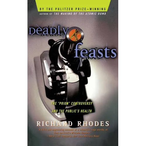 Deadly Feasts: Tracking the Secrets of a Terrifying New Plague