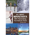 All about Minnesota: 100+ Fascinating Fun Facts & Trivia