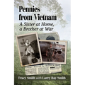 Pennies from Vietnam: A Sister at Home, a Brother at War