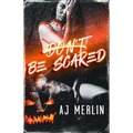 Don't Be Scared