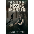 The Case of the Missing Dinosaur Egg