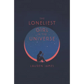 The Loneliest Girl in the Universe