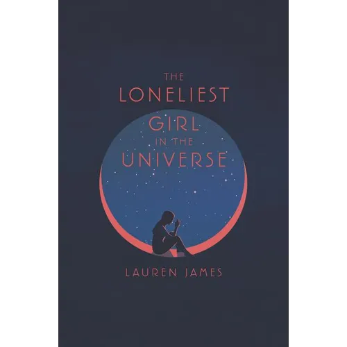 The Loneliest Girl in the Universe