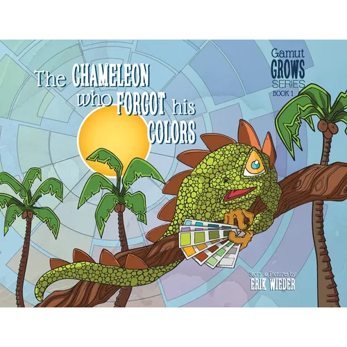 The Chameleon Who Forgot His Colors: A Tale About Finding Your True Colors
