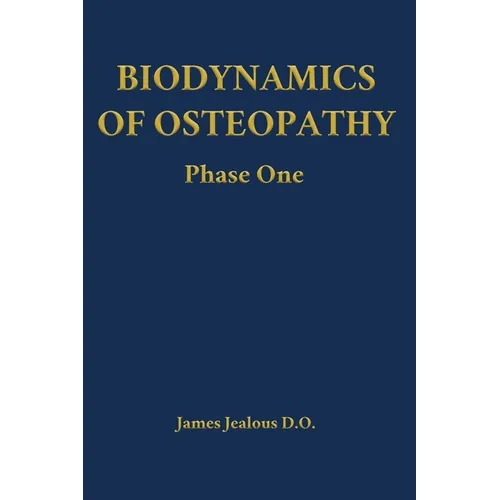 Biodynamics of Osteopathy Phase One
