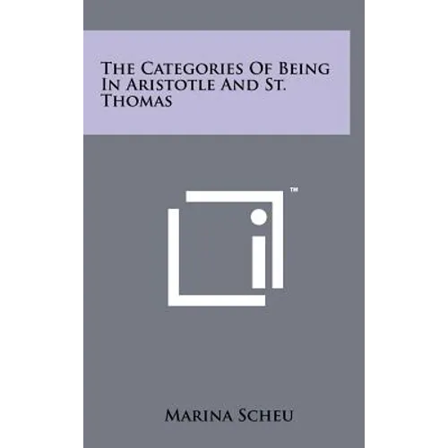 The Categories Of Being In Aristotle And St. Thomas
