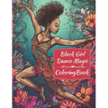 Black Girl Dance Magic Coloring Book: A Ballet Coloring Book For Young Black Women