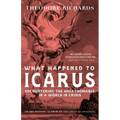 What Happened to Icarus: Encountering the Unfathomable in a World in Crisis