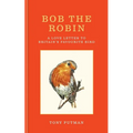 Bob the Robin: A Love Letter to Britain's Favourite Bird