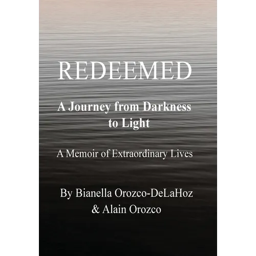 Redeemed: A Journey from Darkness to Light