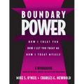 Boundary Power: How I Treat You, How I Let You Treat Me, How I Treat Myself