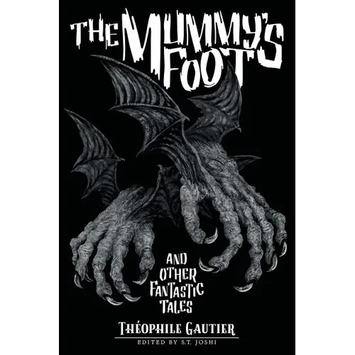 The Mummy's Foot and Other Fantastic Tales