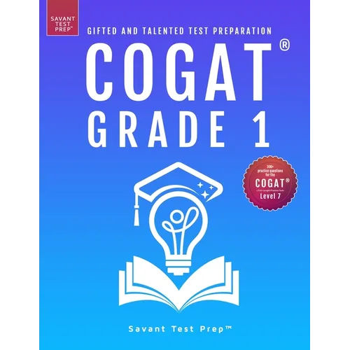 COGAT Grade 1 Test Prep: Gifted and Talented Test Preparation Book - Two Practice Tests for Children in First Grade (Level 7)