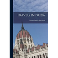 Travels In Nubia