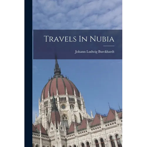 Travels In Nubia