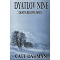Dyatlov Nine: Death Below Zero