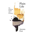Plain Life: On thinking, feeling and deciding