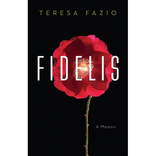 Fidelis: A Memoir