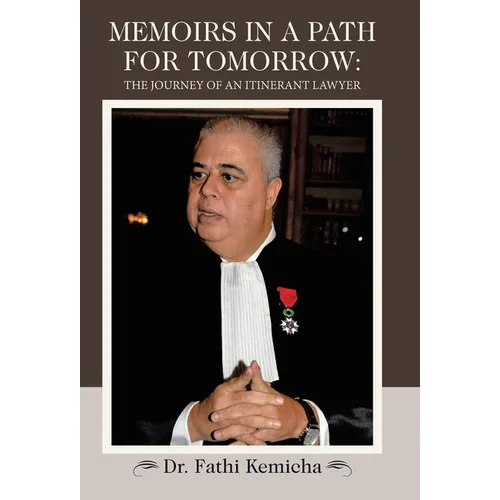 Memoirs in a Path for Tomorrow: The Journey of an Itinerant Lawyer