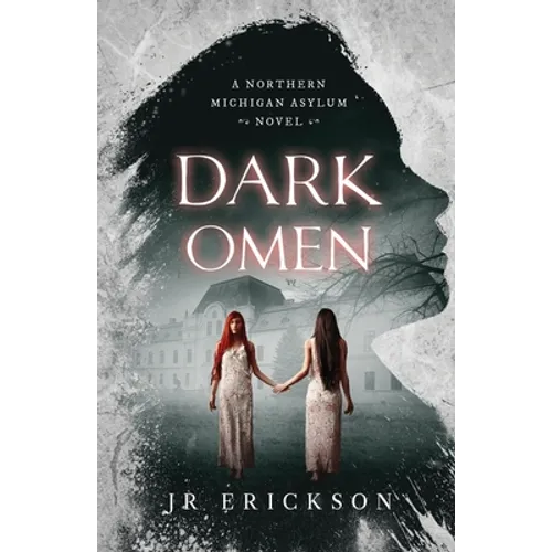 Dark Omen: A Northern Michigan Asylum Novel