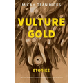Vulture Gold: Stories