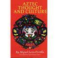 Aztec Thought and Culture: A Study of the Ancient Nahuatl Mind Volume 67