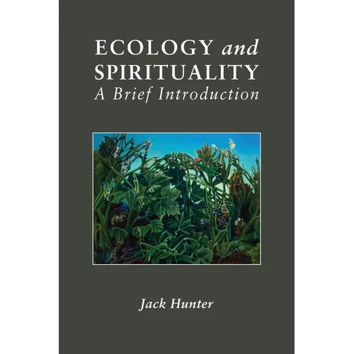 Ecology and Spirituality: A Brief Introduction