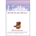 Limbo: Blue-Collar Roots, White-Collar Dreams