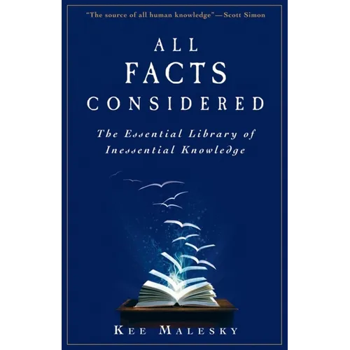 All Facts Considered: The Essential Library of Inessential Knowledge