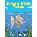 Fresh Fish Tales