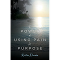The Power Of Using Pain For Purpose