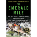 The Emerald Mile: The Epic Story of the Fastest Ride in History Through the Heart of the Grand Canyon