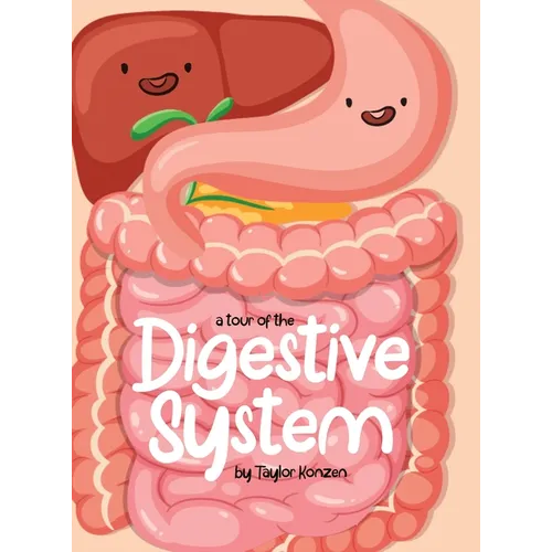 A Tour Of The Digestive System