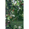 What Grows