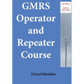 The GMRS Operator and Repeater Course