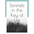 Sonnets in the Key of Life