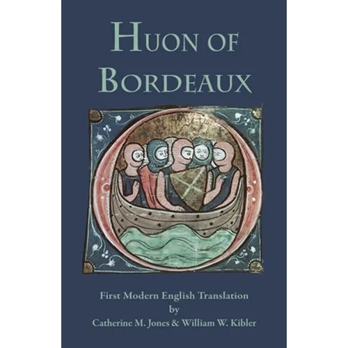 Huon of Bordeaux: First Modern English Translation