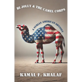 Hi Jolly & The Camel Corps: A Syrian American Odyssey