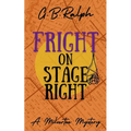 Fright on Stage Right