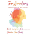 Transformations: A Woman's Journey of Self-Discovery