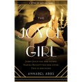 The Joyce Girl: A Novel of Jazz Age Paris