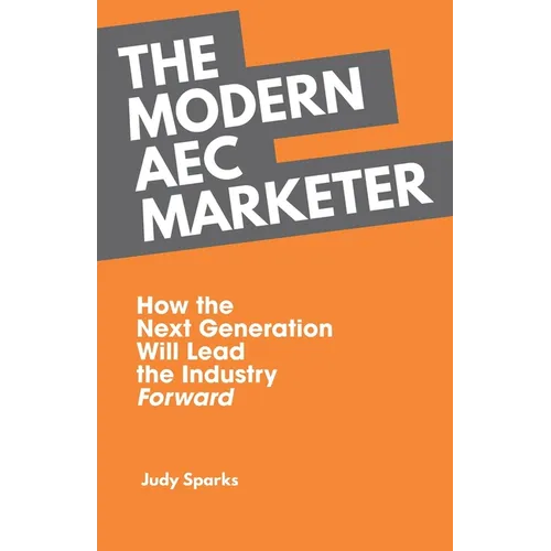 The Modern AEC Marketer: How the Next Generation Will Lead the Industry Forward